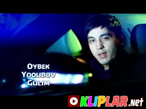 Oybek Yoqubov - Gulim