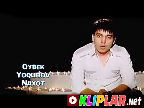 Oybek Yoqubov - Nahot