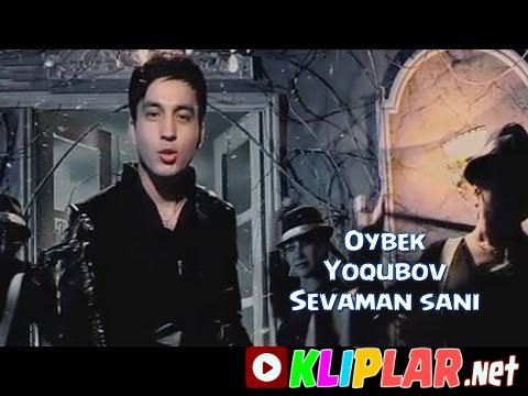 Oybek Yoqubov - Sevaman sani