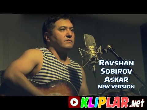 Ravshan Sobirov - Askar(new version)