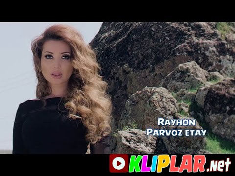 Rayhon - Parvoz etay