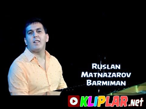 Ruslan Matnazarov - Barmiman