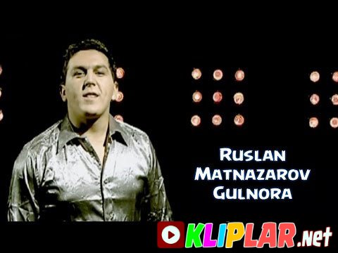 Ruslan Matnazarov - Gulnora