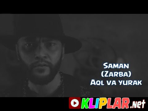 Saman (Zarba) - Aql va yurak