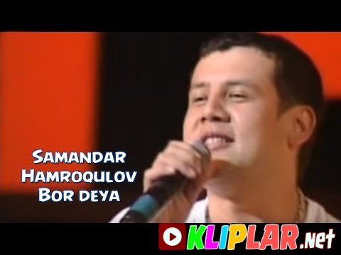 Samandar Hamroqulov - Bor deya