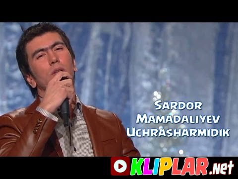Sardor Mamadaliyev - Uchrasharmidik