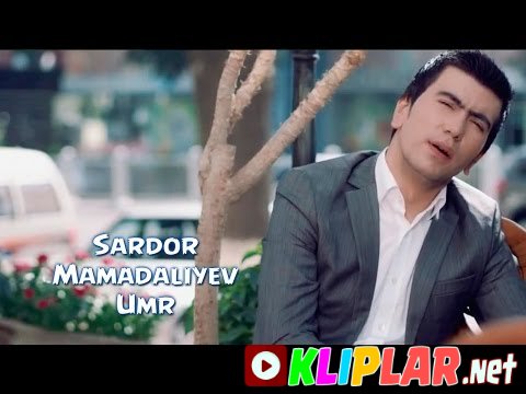 Sardor Mamadaliyev - Umr