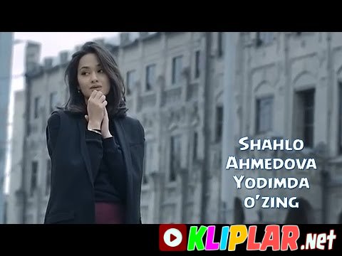 Shahlo Ahmedova - Yodimda o`zing