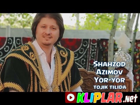 Shahzod Azimov - Yor-yor (tojik)