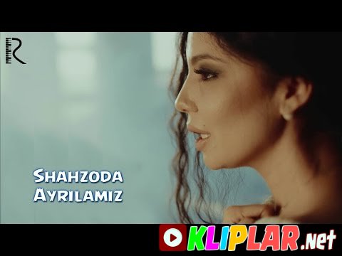 Shahzoda - Ayrilamiz