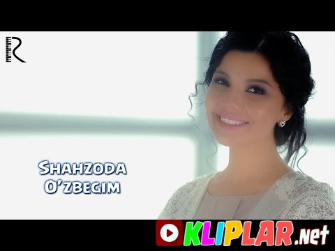 Shahzoda - O`zbegim
