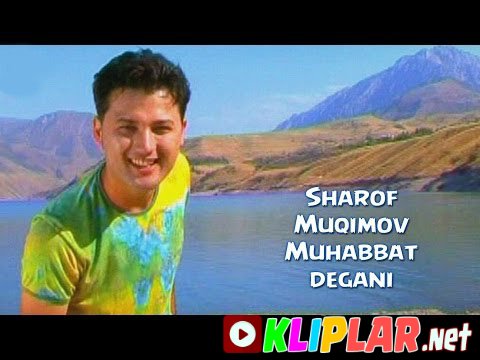 Sharof Muqimov - Muhabbat degani (soundtrack)