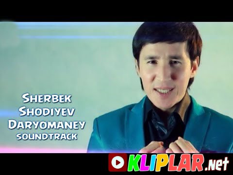 Sherbek Shodiyev - Daryomaney(soundtrack)