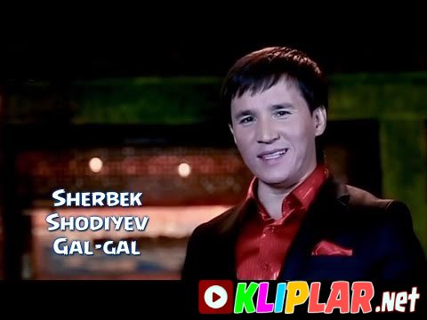 Sherbek Shodiyev - Gal-gal
