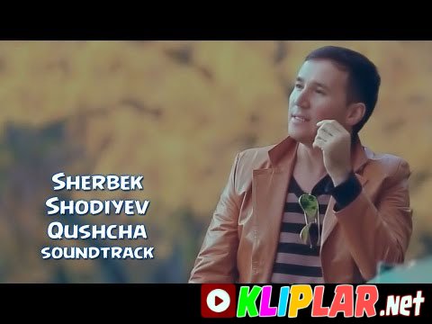 Sherbek Shodiyev - Qushcha (soundtrack)