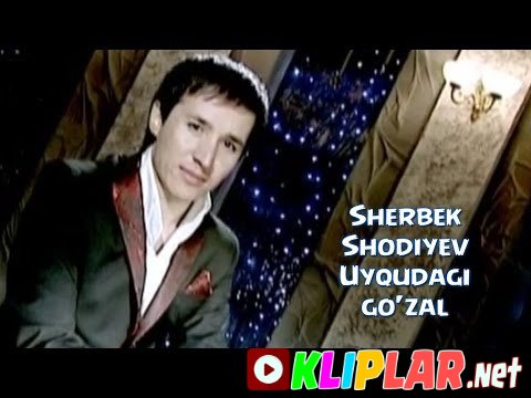 Sherbek Shodiyev - Uyqudagi go`zal