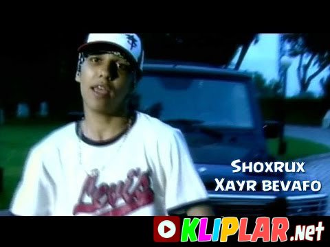 Shoxrux - Xayr bevafo