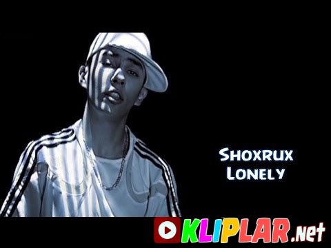 Shoxrux - Lonely