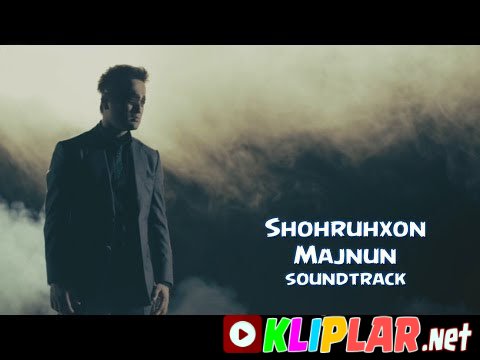 Shohruhxon - Majnun - (soundtrack)`