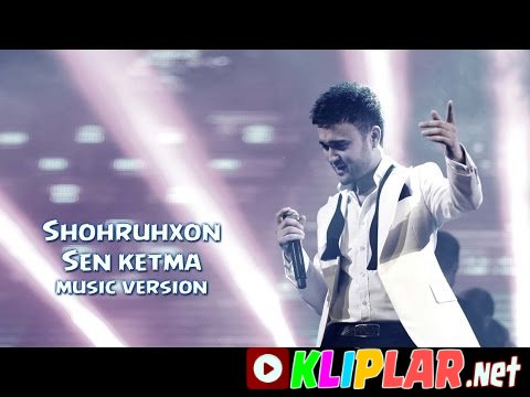 Shohruhxon - Sen ketma - (concert version)