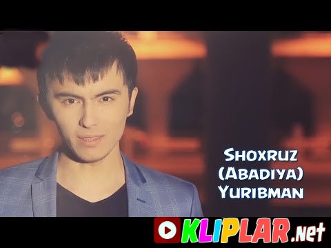 Shoxruz (Abadiya) - Yuribman