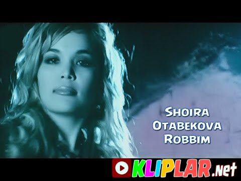 Shoira Otabekova - Robbim