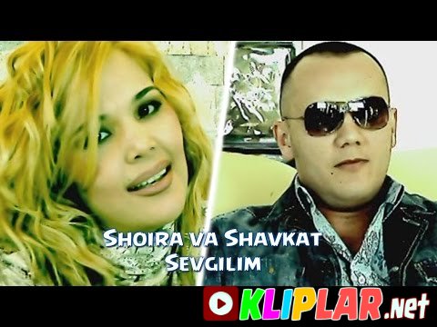Shoira Otabekova va Shavkat Shodiyev - Sevgilim