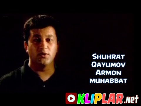 Shuhrat Qayumov - Armon muhabbat