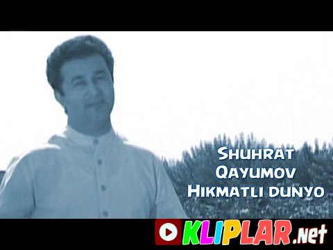 Shuhrat Qayumov - Hikmatli dunyo