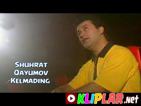 Shuhrat Qayumov - Kelmading