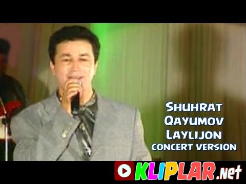 Shuhrat Qayumov - Laylijon (concert version)