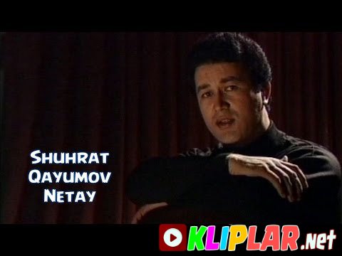 Shuhrat Qayumov - Netay