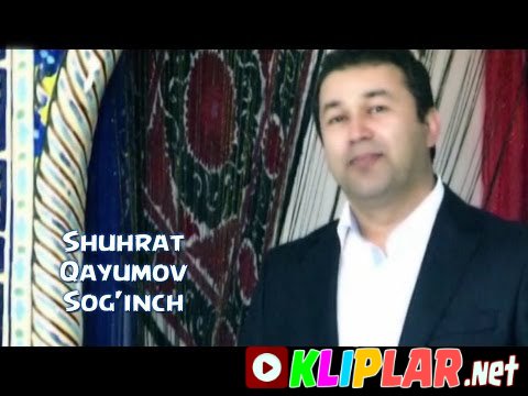 Shuhrat Qayumov - Sog`inch