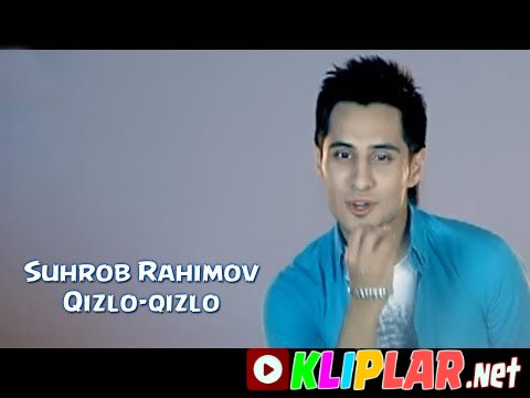 Suhrob Rahimov - Qizlo-qizlo