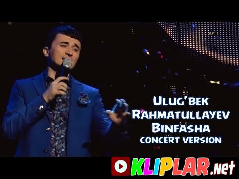Ulug`bek Rahmatullayev - Binafsha- (concert version)