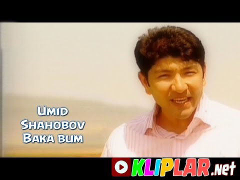Umid Shahobov - Baka bum