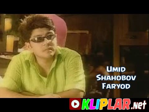 Umid Shahobov - Faryod