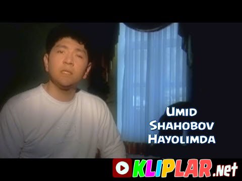 Umid Shahobov - Hayolimda