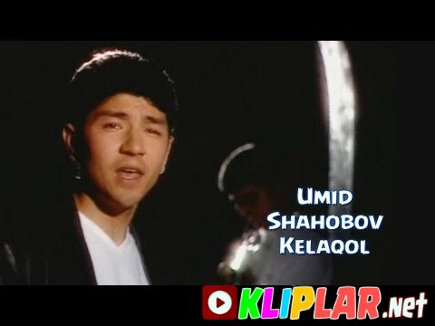 Umid Shahobov - Kelaqol
