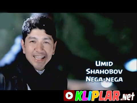 Umid Shahobov - Nega-nega