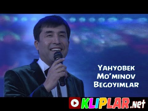 Yahyobek Mo`minov - Begoyimlar