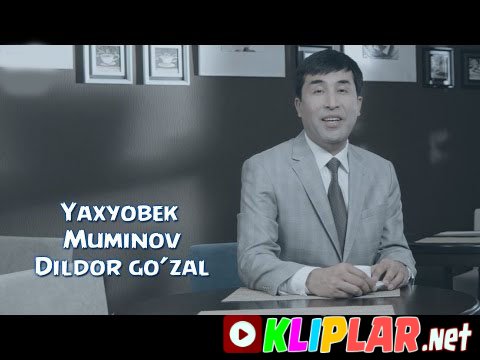Yahyobek Mo`minov - Dildor go`zal