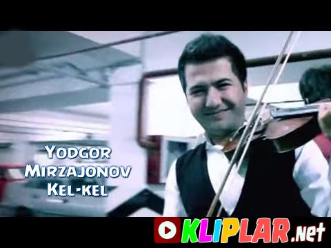 Yodgor Mirzajonov - Kel-kel
