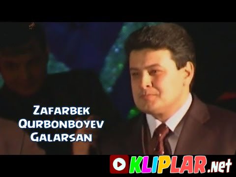 Zafarbek Qurbonboyev - Galarsan