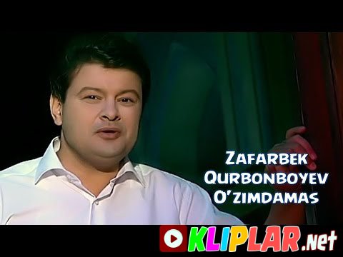 Zafarbek Qurbonboyev - O`zimdamas