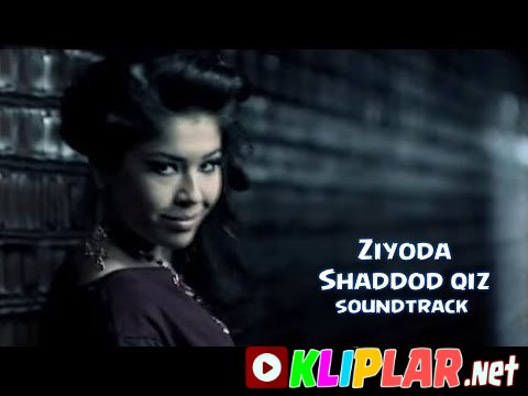 Ziyoda - Shaddod qiz (soundtrack)