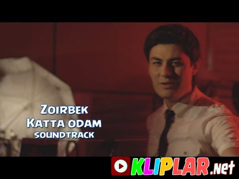 Zoirbek - Katta odam (soundtrack)