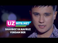 Shaxboz va Navruz - Yordam ber (Klip HD) (2017)