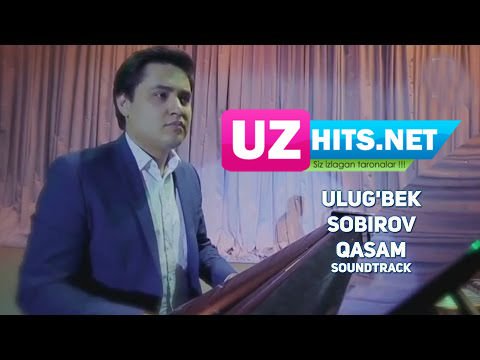 Ulug'bek Sobirov - Qasam (HD Clip)