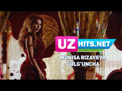 Munisa Rizayeva - Gulg'uncha (HD Clip)